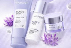  Kelebihan Wardah Renew You, Ketahui Sebelum Membeli