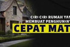 5 Ciri Rumah yang Membuat Penghuninya Berumur Pendek, Cek Rumah Anda!