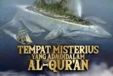 5 Tempat Misterius dalam Alquran yang Belum Terpecahkan