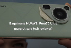 Huawei Pura70 Ultra, Smartphone dengan Kamera Ranking #1 Versi DxOMark