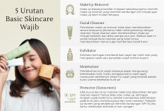   Apa Saja Basic Skincare? Begini Panduan Pemakaian Siang Hari