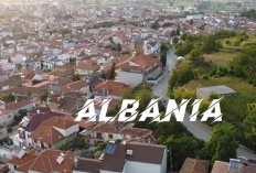 Fakta Negara Albania, Mayoritas Penduduk Muslim Eropa Bikin Betah Tak Ingin Pulang 