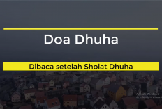 Amalkan Ini! Doa Sholat Dhuha dan Artinya Lengkap Arab dan Terjemahannya