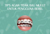 Cara Efektif Cegah Bau Mulut Saat Pakai Behel