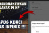 Cara Membuka HP Infinix yang Terkunci Tanpa Reset