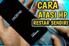 Penyebab HP Tiba-tiba Restart Sendiri, Ini Cara Atasinya