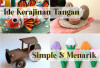 4 Tips Cuan Bisnis Kerajinan Tangan, Ini yang Bisa Kamu Lakukan!