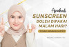   Pakai Sunscreen Pada Malam Hari, Apakah Boleh?