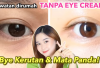 3 Cara Mengatasi Mata Panda dan Kerutan Tanpa Eye Cream di Rumah